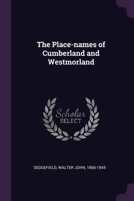 The Place-names of Cumberland and Westmorland 1378141822 Book Cover