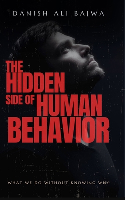 The Hidden Side of Human Behavior: What We Do W... 9699797614 Book Cover