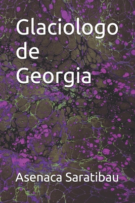 Glaciologo de Georgia [Spanish] B0D73FGZTB Book Cover