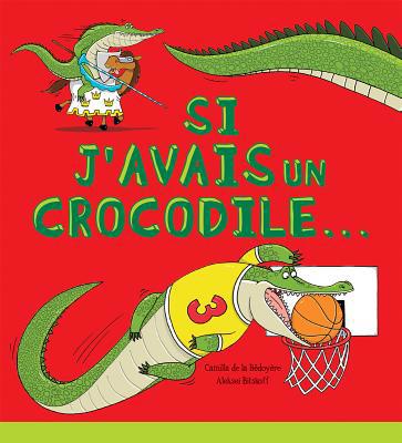 Si j'Avais Un Crocodile... [French] 1443150002 Book Cover