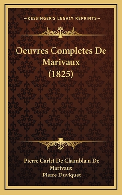 Oeuvres Completes De Marivaux (1825) [French] 1165299119 Book Cover