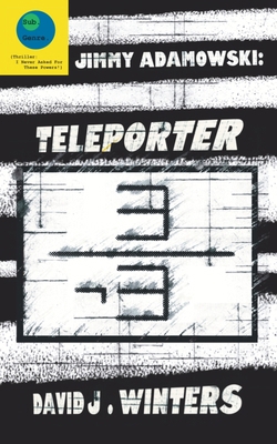 Jimmy Adamowski: Teleporter 106886365X Book Cover