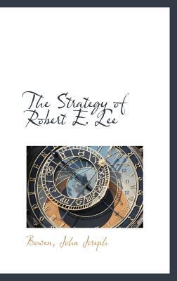 The Strategy of Robert E. Lee 1113172711 Book Cover