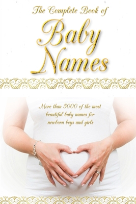 The Complete Book of Baby Names: More than 5000... B092HLG45X Book Cover