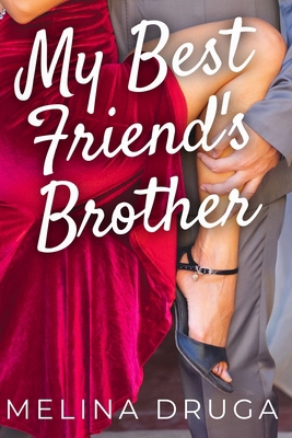 My Best Friend's Brother B0F4Y1SRQD Book Cover