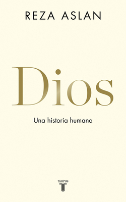 Dios. Una Historia Humana / God: A Human History [Spanish] 8430620575 Book Cover