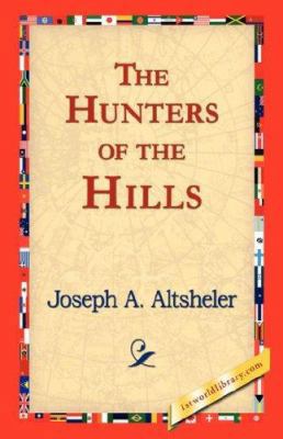 The Hunters of the Hills 1421824345 Book Cover