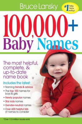 100,000 + Baby Names: The Most Helpful, Complet... 1501112724 Book Cover