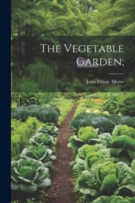 The Vegetable Garden; 1022756648 Book Cover