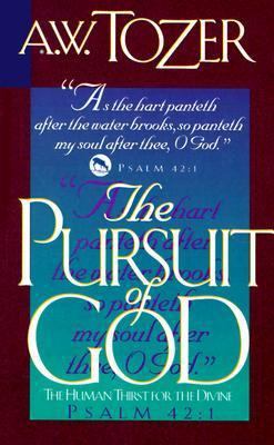 The Pursuit of God: The Human Thirst for the Di... B0015D1U7S Book Cover