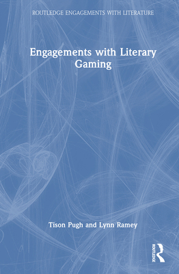 Engagements with Literary Gaming 103286561X Book Cover