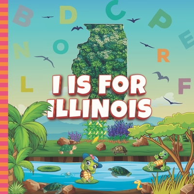 I is For Illinois: Know My State Alphabet A-Z B... B0BDWM5YWK Book Cover