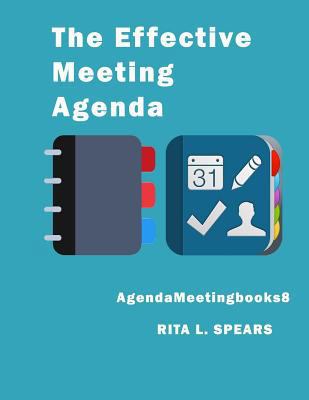 The Effective Meeting Agenda: How to organize a... 1545559090 Book Cover