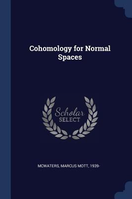 Cohomology for Normal Spaces 1376969823 Book Cover