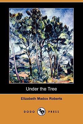 Under the Tree (Dodo Press) 140990122X Book Cover