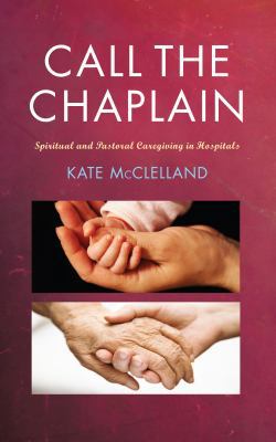 Call the Chaplain: Spiritual and Pastoral Careg... 1848256361 Book Cover