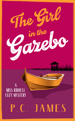 The Girl in the Gazebo: A Cozy Mystery of Justi... 1036707652 Book Cover