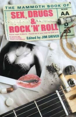 The Mammoth Book of Sex, Drugs and Rock 'N' Roll 1841191450 Book Cover