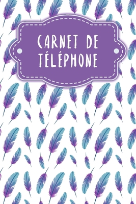 Carnet de téléphone: Pratique à côté du télépho... [French] B084DFYSH1 Book Cover