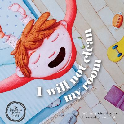 I Will Not Clean My Room 0998328758 Book Cover