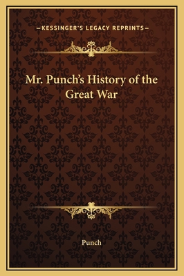 Mr. Punch's History of the Great War 1169294650 Book Cover