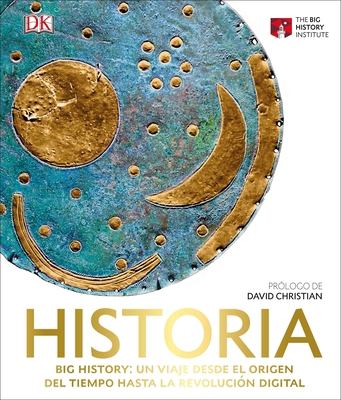 Historia (Big History): Un Viaje Desde El Orige... [Spanish] 1465471693 Book Cover