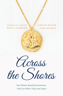 Across the Shores: Four Women, Bound by Generat... [Large Print] B0BZXYHVTW Book Cover