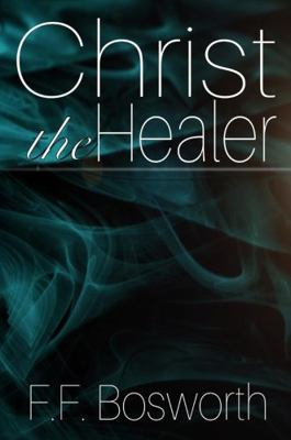 Christ the Healer 1387670727 Book Cover