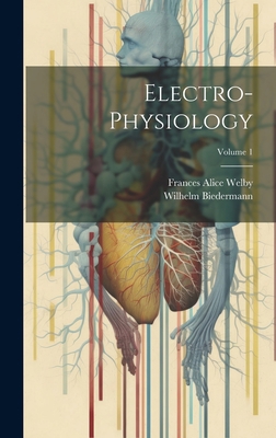 Electro-Physiology; Volume 1 1020345284 Book Cover
