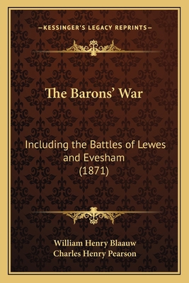 The Barons' War: Including the Battles of Lewes... 1165807467 Book Cover