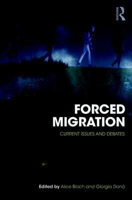 Forced Migration: Current Issues and Debates 1138653233 Book Cover