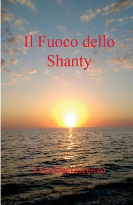 Il Fuoco dello Shanty [Italian] 1539183351 Book Cover