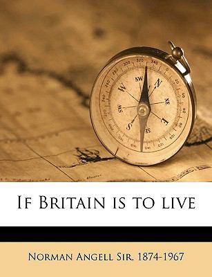 If Britain Is to Live 1149412968 Book Cover