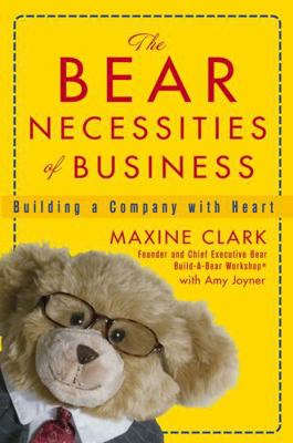 The Bear Necessities of Business: Building a Co... 0471772755 Book Cover