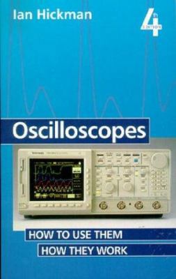 Oscilloscopes, Fourth Edition: How to Use Them;... 0750622822 Book Cover
