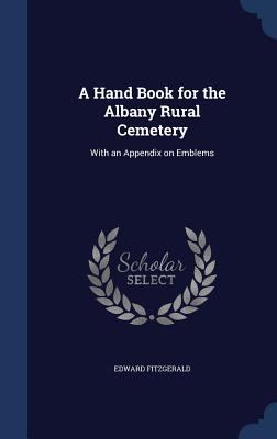 A Hand Book for the Albany Rural Cemetery: With... 134015160X Book Cover