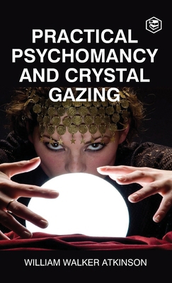 Practical Psychomancy And Crystal Gazing (Delux... 9362051788 Book Cover
