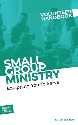 Small Group Ministry Volunteer Handbook 1951304667 Book Cover