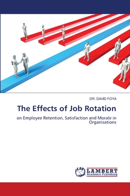 The Effects of Job Rotation 6205632713 Book Cover