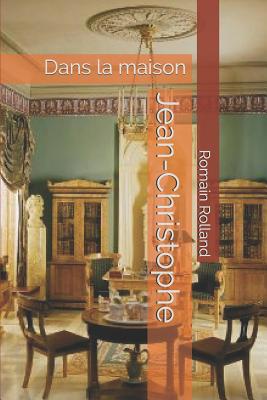 Jean-Christophe: Dans la maison [French] 1079034099 Book Cover