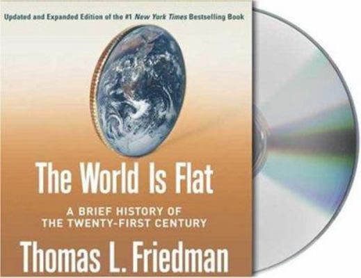 The World Is Flat: A Brief History of the Twent... 1427200157 Book Cover