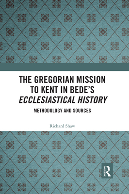 The Gregorian Mission to Kent in Bede's Ecclesi... 0367593211 Book Cover