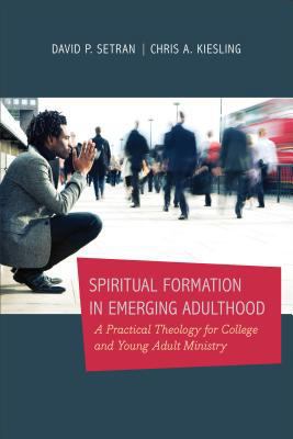 Spiritual Formation in Emerging Adulthood: A Pr... 0801039568 Book Cover