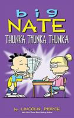 Big Nate: Thunka, Thunka, Thunka 1449475817 Book Cover