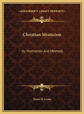 Christian Mysticism: Its Motivation And Methods 1169714110 Book Cover