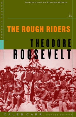 The Rough Riders 0375754768 Book Cover