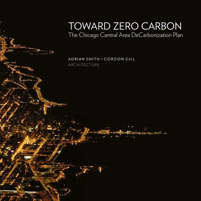 Toward Zero Carbon: The Chicago Central Area De... B0068G9WLS Book Cover