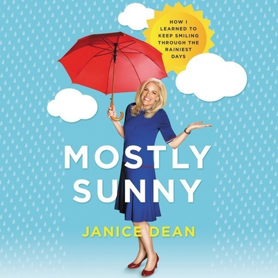Mostly Sunny: How I Learned to Keep Smiling Thr... 1982608935 Book Cover