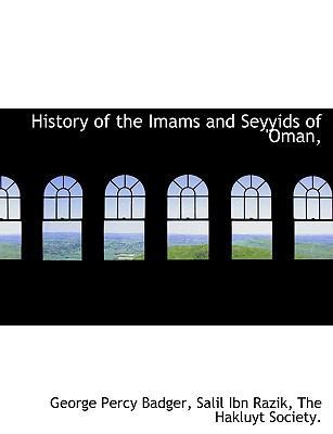 History of the Imams and Seyyids of 'Oman, 1140508601 Book Cover