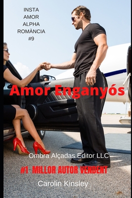 Amor Enganyós (INSTA AMOR ALPHA ROMÀNCIA) (Catalan Edition)